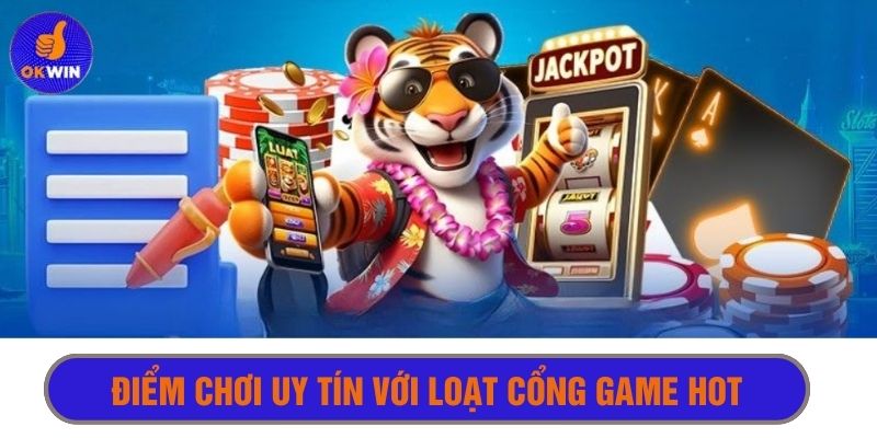 Nhà cái hàng đầu cùng top tựa game đỉnh cao 