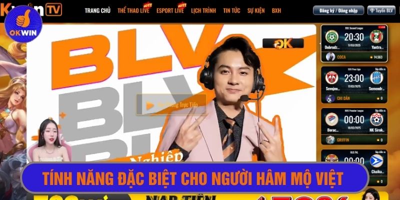 Hỗ trợ tính năng đặc biệt dành riêng cho người hâm mộ Việt 