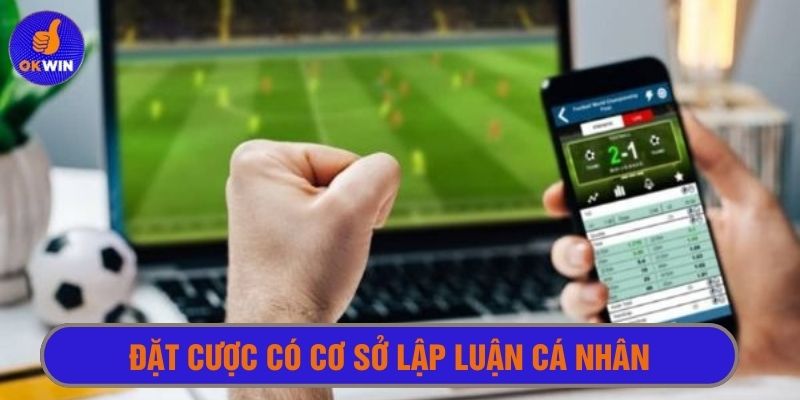 Không nên chạy theo đám đông mà chọn kèo dựa trên lập luận cá nhân 