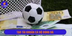 Tạo tài khoản cá độ bóng đá