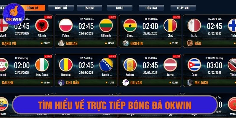 Xem bóng đá Okwin với hàng trăm trận mỗi ngày
